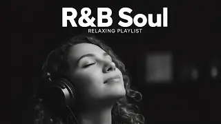 [R&B Soul] Chill Vibes Playlist | Smooth Vocals & Mellow Grooves | Relax/Study/Focus