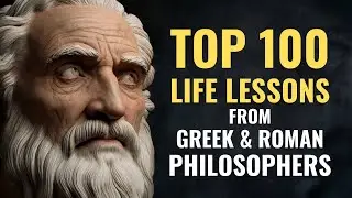 The 100 Best Life Lessons from Ancient Greek and Roman Philosophers | Quotes of Insight
