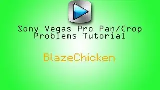 Sony Vegas Pro Pan/Crop Not Working Tutorial