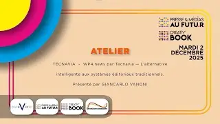 Atelier TECNAVIA - Presse & M&eacute;dias au Futur 2025