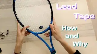 Episode 62 - Applying Lead Tape To My Tennis Racket