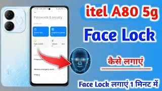 Itel a80 face Lock || Itel a80 Me face Lock Kaise Lagaye || face Lock Setting in itel a80 5g ||