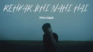 Rehkar bhi nahi hai | Sad Hindi Rap Song | Emotional Breakup Song | Prod.Karan | MHM