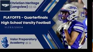 PLAYOFFS: Valor Knights Varsity Football - vs. Christian Heritage (Longview) 11/122/2024