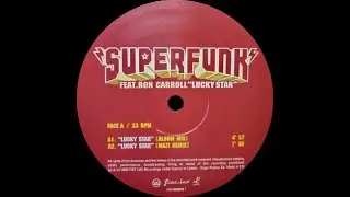 Superfunk при участии Рона Кэрролла &mdash; Lucky Star (Dj ''S'' Sure Shot Remix)