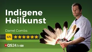 Indianer: indigene Heilkunst eines Medizinmannes | Darrel Combs | Naturmedizin | QS24