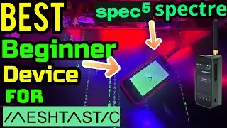 Обзор Spec5 Spectre: идеальное устройство Meshtastic для новичков!