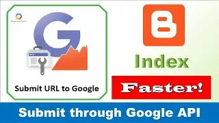 Google Indexing API for Blogger Website | Full tutorial in Hindi & Hindi