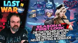 SEASON 4 FIRST LOOK: Die taktischen Karten, Neues Setting & vieles mehr! | LAST WAR: SURVIVAL