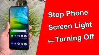 How to Stop Android Phone Screen Light from Turning Off?