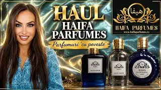 Haul Haifa Parfumes | Parfumuri 'cu poveste'
