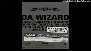 Travis Scott &ndash; Da Wizard/Boston (Extended Intro/Outro) [from JackBoys 2 Deluxe]