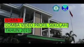 JUARA 1 LOMBA VIDEO PROFIL SEKOLAH TH 2019