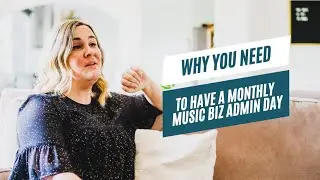 Why You Need A Monthly Music Business Admin Day for Your Indie Music Career // Westwood Management