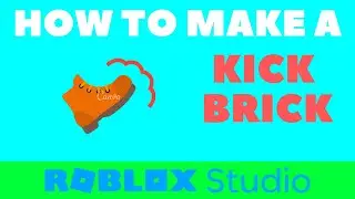 How to make a Kick Brick in Roblox Studio