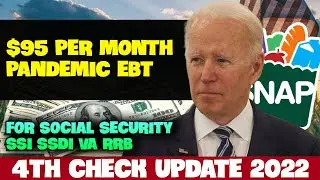 STIMULUS CHECK 4TH UPDATE TODAY APRIL 2022 - PANDEMIC EBT $95 PER MONTH