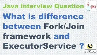 What is difference between Fork Join framework and ExecutorService ?|java concurrency Interview ques