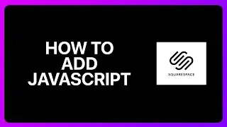 How To Add JavaScript To Squarespace Tutorial