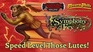 Быстрая прокачка лютни в Symphony of the Fey от DDO (без эксплойтов, только награды!)
