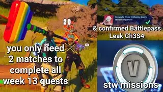 Fortnite right now - Week 13 Quest Fastest Ways, Battlepass Ch3S4 Leak, StW Missions