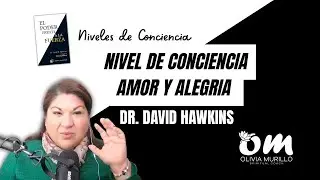Lectura del DR.DAVID HAWKINS con Olivia Murillo.
