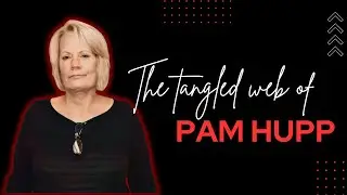 The Tangled Web of Pam Hupp: Deception, Murder & Justice