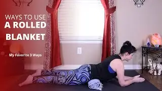 How to Use a Rolled Blanket for Yoga (My 3 Favorite Ways)