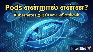 Kubernetes Pods என்றால் என்ன? | Pods vs Containers முழு விளக்கம்