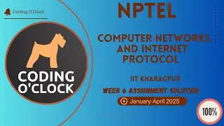 NPTEL Computer Networks And Internet Protocol Week 6 Assignment Solution January - April 2025 IIT Kh