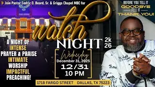 Griggs Chapel MBC Dallas Live - Watch Night 2K26