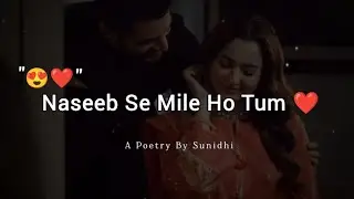 Naseeb Se Mile Ho Tum 🥰❤️ | Love Hindi Shayari | Love Whatsapp Status #lovestatus #hindiquotes 