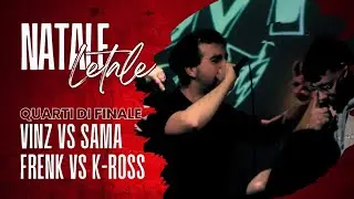 FRENK vs KROSS - VINZ vs SAMA  - Quarti - NATALE LETALE - Freestyle Rap Battle