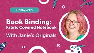 Book Binding: Fabric Covered Notebook