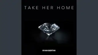 Take Her Home