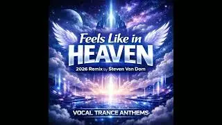 Steven Van Dom - Feels Like in Heaven (DJ Mix)
