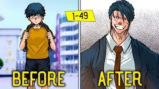 1-49 Bored of His Endless Power, He Enters School & Become One True Boss - Manhwa Recap
