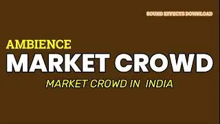 MARKET CROWD | DELHI CROWD | HINDI | CROWD ABIENCE | INDIAN MARKET | FREE SOUNDS | SFX DOWNLOAD