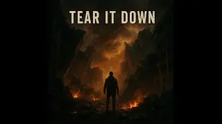 Tear It Down