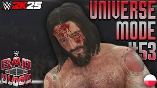 WWE2K25 PL - UNIVERSE MODE - BAD BLOOD 1/2 #53