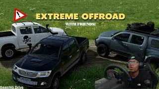 Extreme Off-Roading : With Friends !