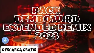 PACK DEMBOW EXTENDED REMIX / 2023 (DESCARGA GRATIS) ✅