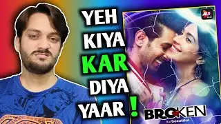 Broken But Beautiful 1 & 2 Explanation | Sidharth Shukla | Vikrant Massey | Ekta Kapoor | ALTBalaji