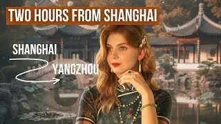 HIDDEN GEM near Shanghai! Yangzhou Complete Travel Guide | Where to Stay, What to Do, Itinerary