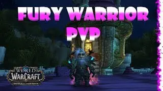 Normal Bfa Fury Warrior Pvp Video 8.0.1