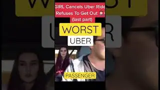 WORST UBER passenger