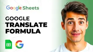 How To Use The GOOGLETRANSLATE Formula In Google Sheets (Easiest Way) (2026 Guide)