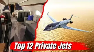 Top 12 Private Jets In The World