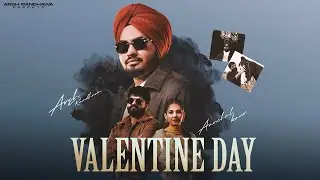 Valentine Day (Official video) : Singer Arsh Randhawa & Aanchal Kaur : Model : Sajan & Taniya 