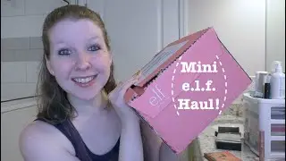 Mini ELF Haul!