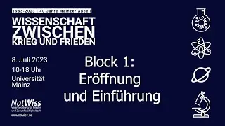 Wissenschaft zwischen Krieg und Frieden - Block 1: Er&ouml;ffnung und Einf&uuml;hrung